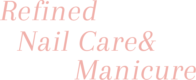 Refined Nail Care&Manicure